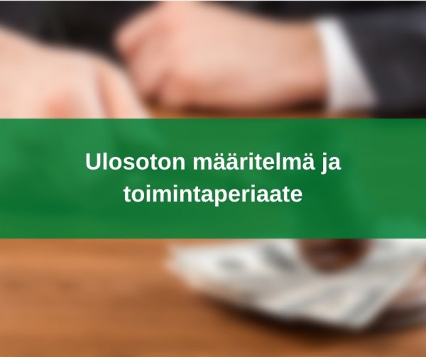 Ulosoton määritelmä ja toimintaperiaate